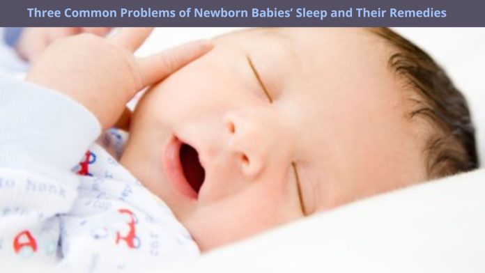Problems of Newborn Babies’ Sleep